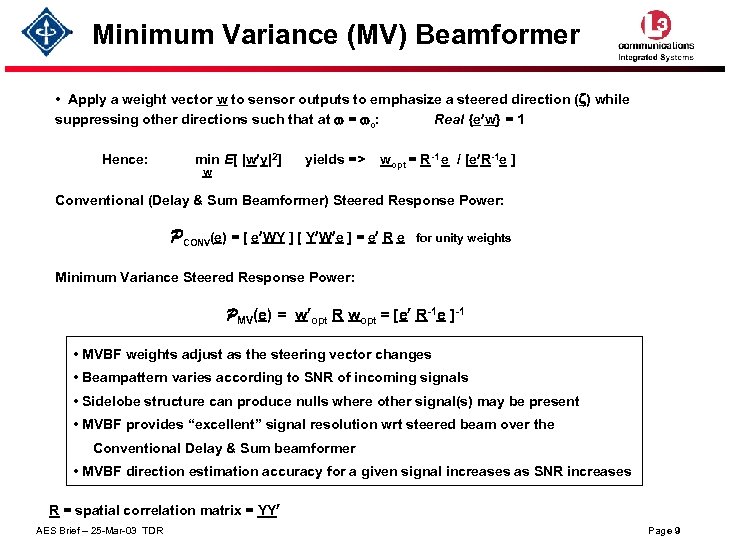 Minimum Variance (MV) Beamformer • Apply a weight vector w to sensor outputs to