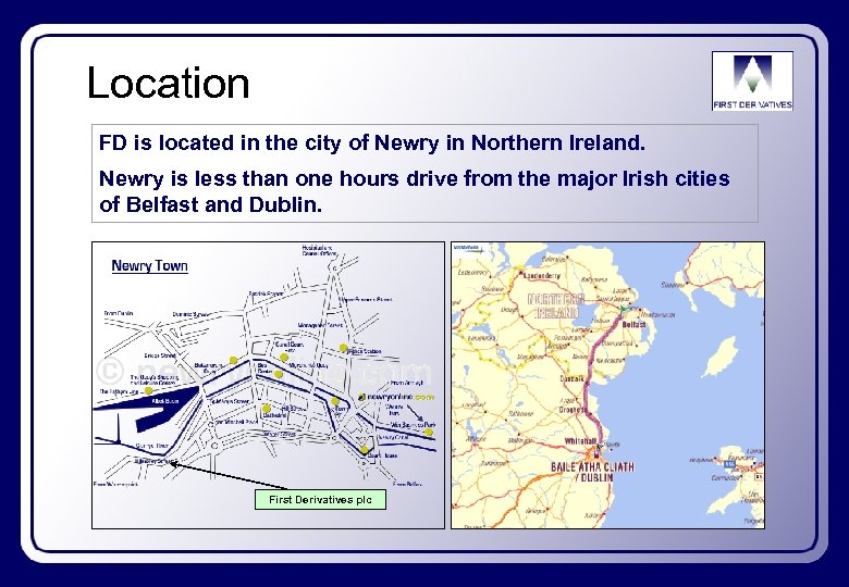 Location FD is located in the city of Newry in Northern Ireland. Newry is