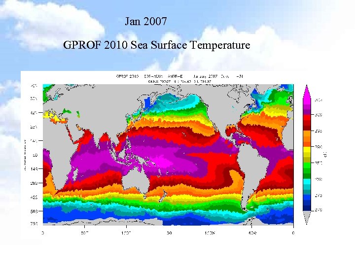 Jan 2007 GPROF 2010 Sea Surface Temperature 