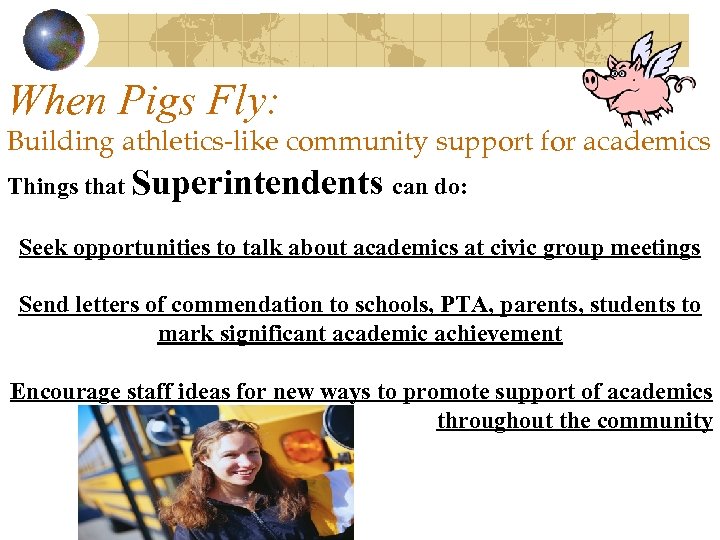 When Pigs Fly: Building athletics-like community support for academics Things that Superintendents can do: