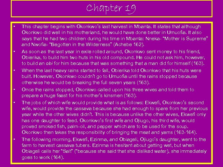 Chapter 19 • • • This chapter begins with Okonkwo’s last harvest in Mbanta.