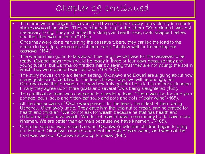 Chapter 19 continued • • The three women began to harvest, and Ezinma shook