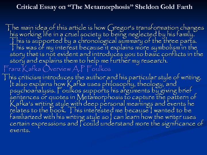 Critical Essay on “The Metamorphosis” Sheldon Gold Farth The main idea of this article