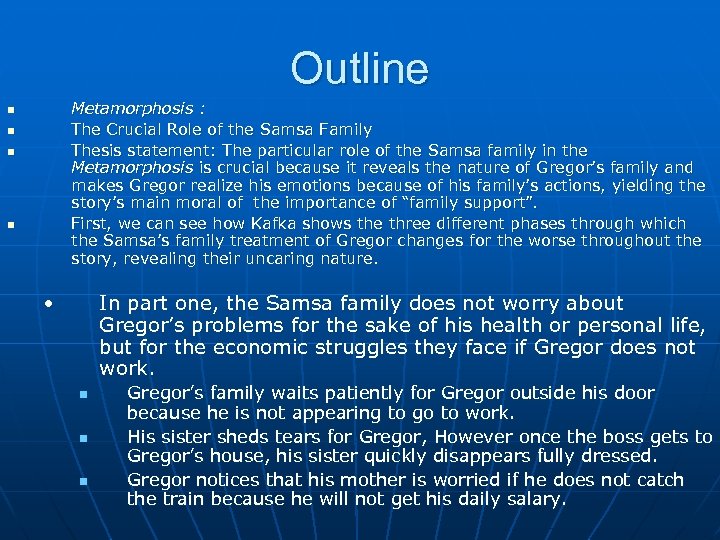 Outline Metamorphosis : The Crucial Role of the Samsa Family Thesis statement: The particular