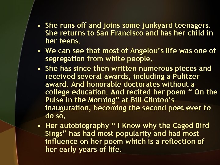  • She runs off and joins some junkyard teenagers. She returns to San