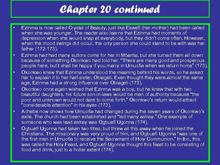 Chapter 20 continued • • • Ezinma is now called Crystal of Beauty, just