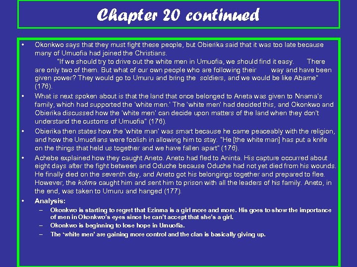 Chapter 20 continued • • • Okonkwo says that they must fight these people,