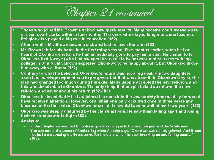 Chapter 21 continued • • Those who joined Mr. Brown’s school saw quick results.