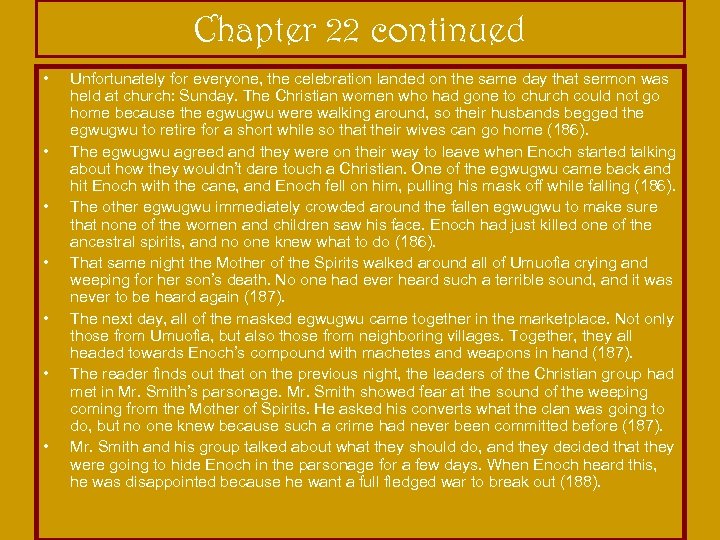 Chapter 22 continued • • Unfortunately for everyone, the celebration landed on the same