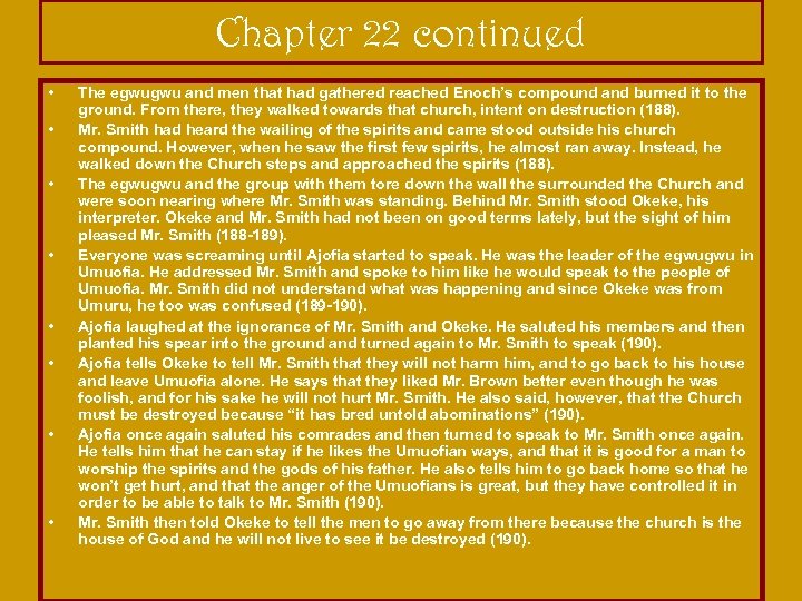 Chapter 22 continued • • The egwugwu and men that had gathered reached Enoch’s