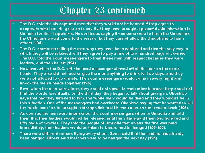 Chapter 23 continued • • • The D. C. told the six captured men