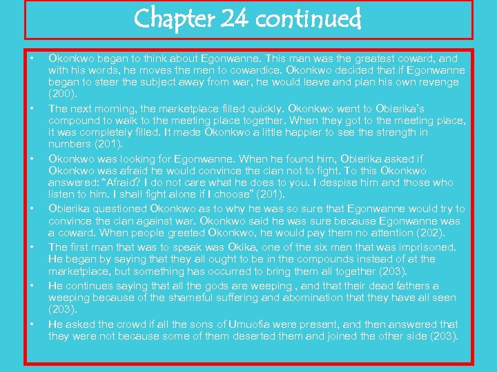 Chapter 24 continued • • Okonkwo began to think about Egonwanne. This man was