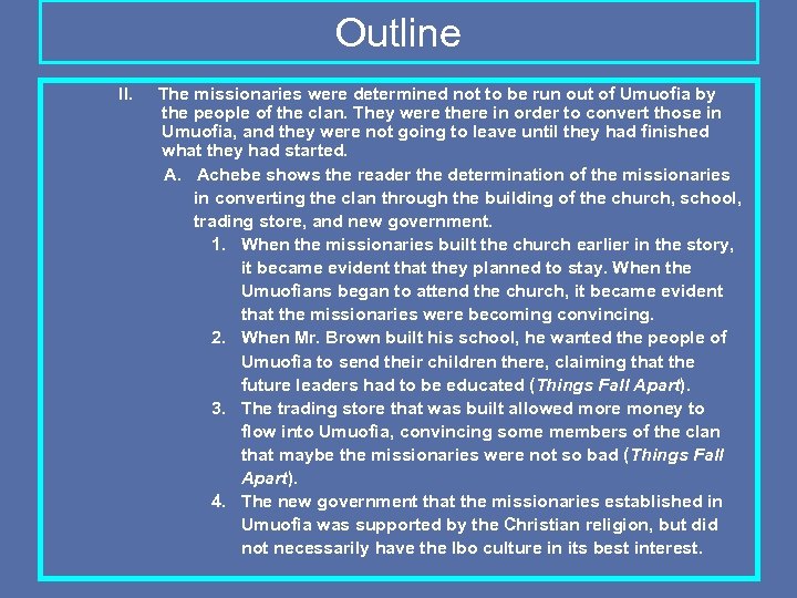 Outline II. The missionaries were determined not to be run out of Umuofia by