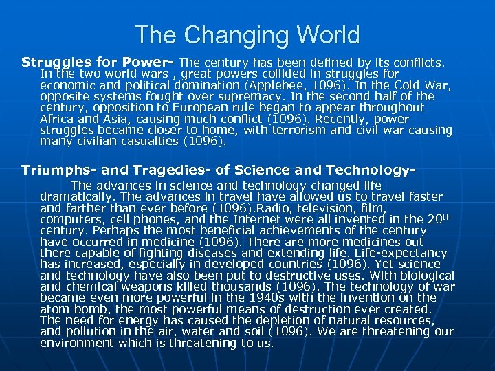 The Changing World Struggles for Power- The century has been defined by its conflicts.