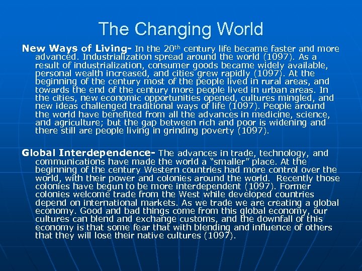 The Changing World New Ways of Living- In the 20 th century life became