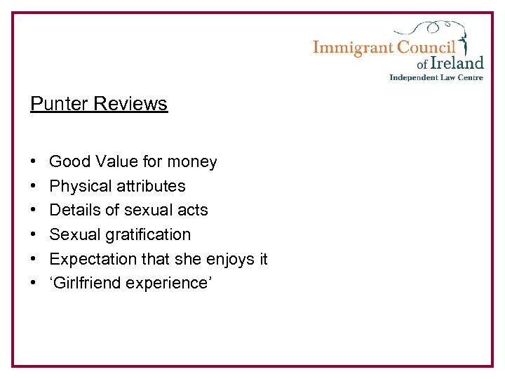 Punter Reviews • • • Good Value for money Physical attributes Details of sexual