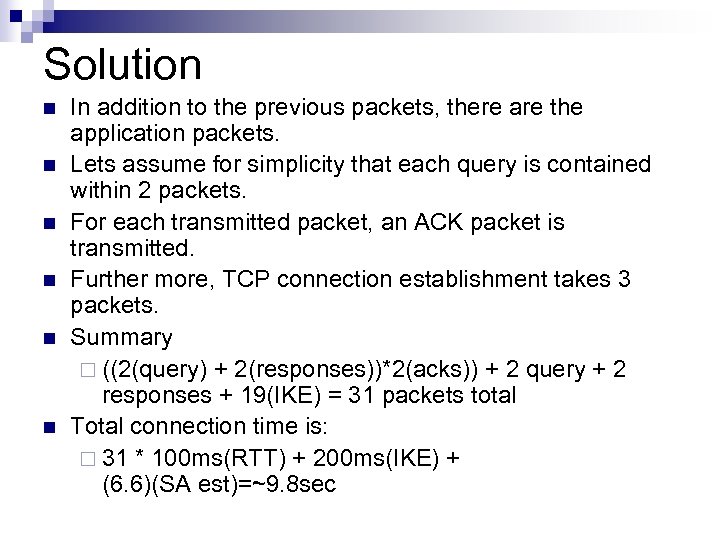 Solution n n n In addition to the previous packets, there are the application