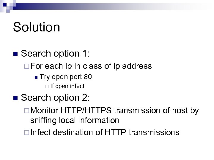 Solution n Search option 1: ¨ For n each ip in class of ip