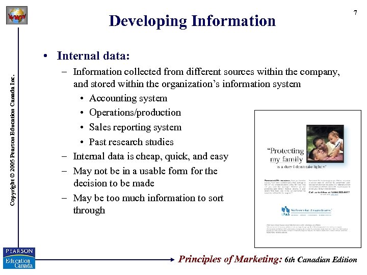 Developing Information 7 Copyright © 2005 Pearson Education Canada Inc. • Internal data: –