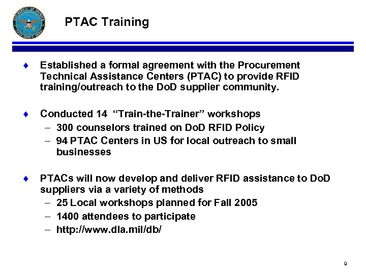 PTAC Training ¨ Established a formal agreement with the Procurement Technical Assistance Centers (PTAC)
