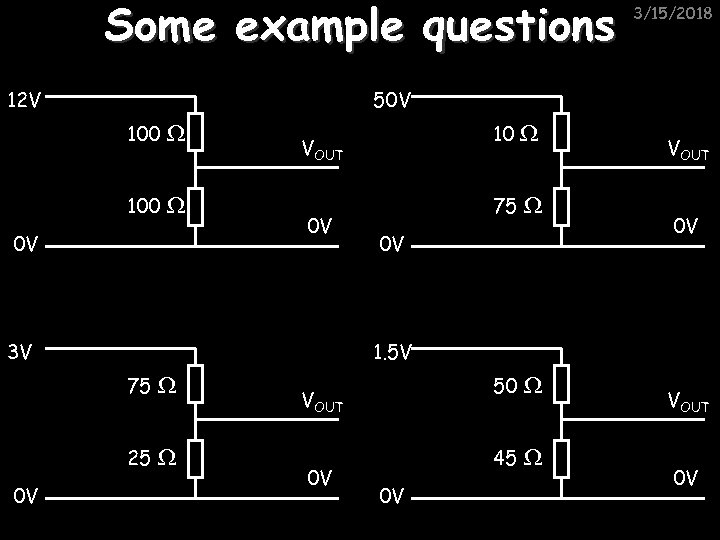 Some example questions 12 V 50 V 100 0 V 10 VOUT 0 V