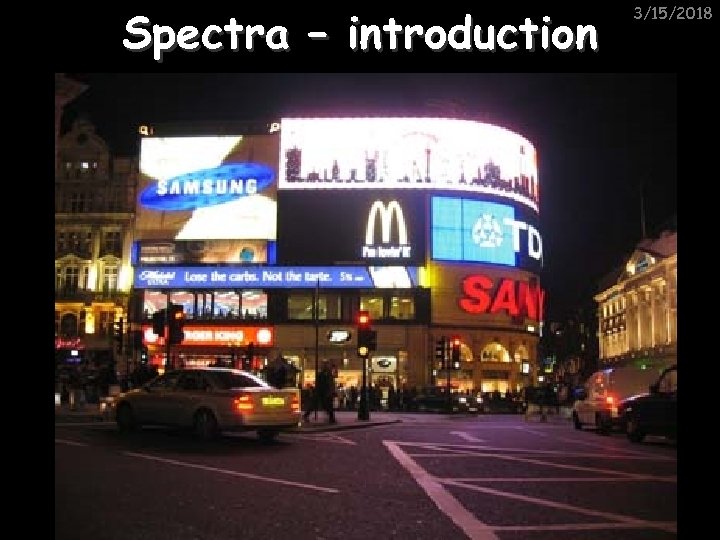 Spectra – introduction 3/15/2018 