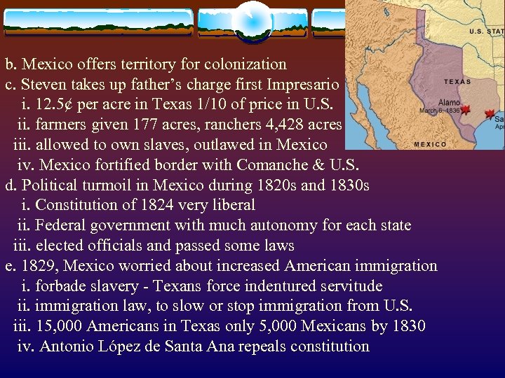  b. Mexico offers territory for colonization c. Steven takes up father’s charge first