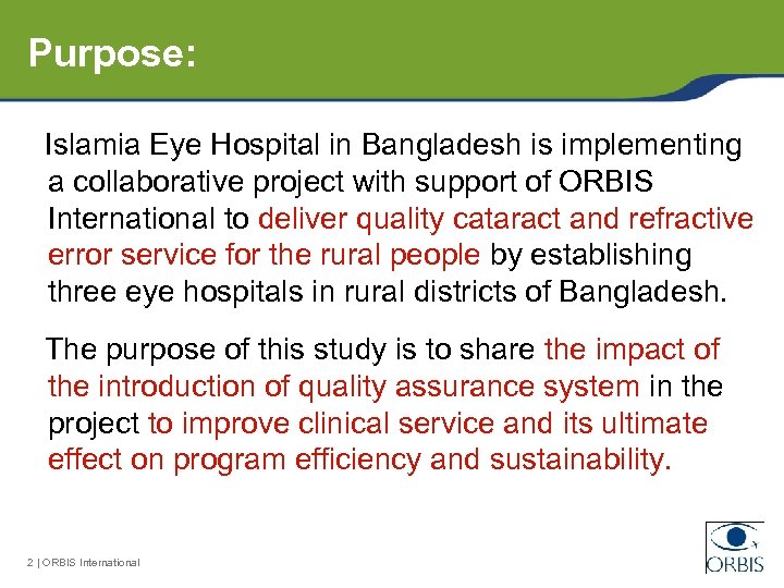 Purpose: Islamia Eye Hospital in Bangladesh is implementing a collaborative project with support of