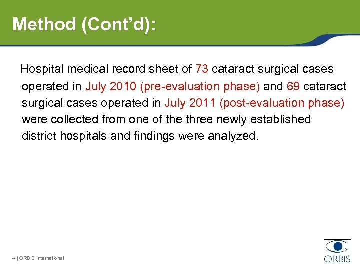 Method (Cont’d): Hospital medical record sheet of 73 cataract surgical cases operated in July