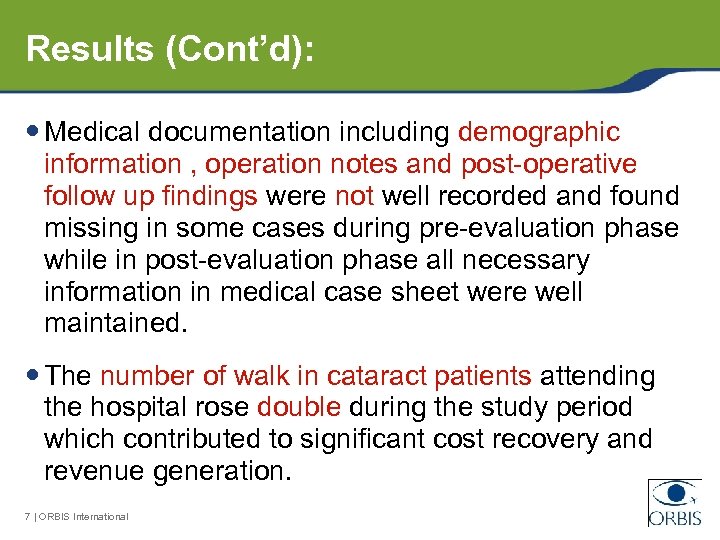 Results (Cont’d): Medical documentation including demographic information , operation notes and post-operative follow up