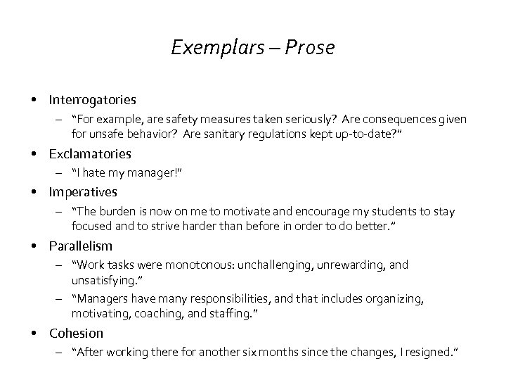 Exemplars – Prose • Interrogatories – “For example, are safety measures taken seriously? Are