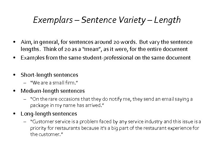 Exemplars – Sentence Variety – Length • Aim, in general, for sentences around 20