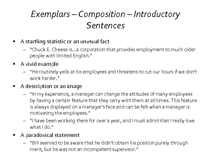 Exemplars – Composition – Introductory Sentences • A startling statistic or an unusual fact