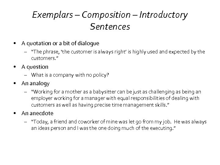 Exemplars – Composition – Introductory Sentences • A quotation or a bit of dialogue