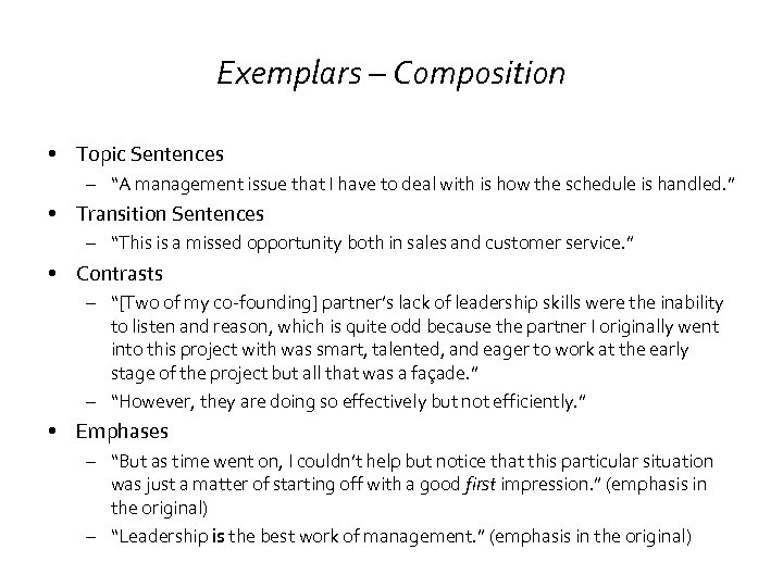 Exemplars – Composition • Topic Sentences – “A management issue that I have to