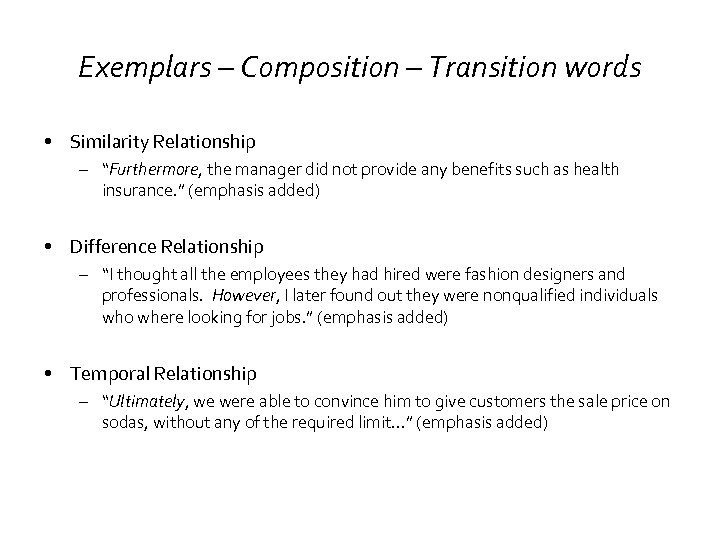 Exemplars – Composition – Transition words • Similarity Relationship – “Furthermore, the manager did