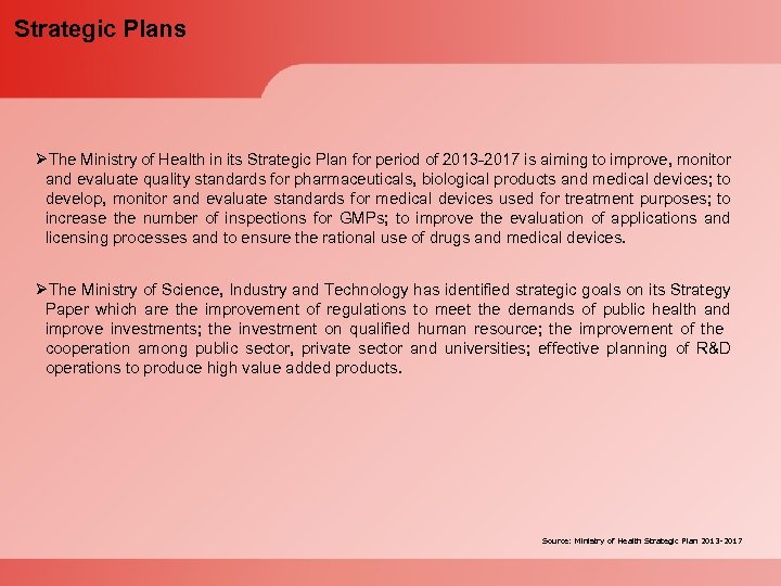 Strategic Plans ØThe Ministry of Health in its Strategic Plan for period of 2013