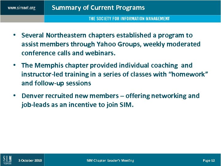 Summary of Current Programs • Several Northeastern chapters established a program to assist members