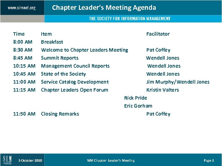 Chapter Leader’s Meeting Agenda Time Item Facilitator 8: 00 AM Breakfast 8: 30 AM