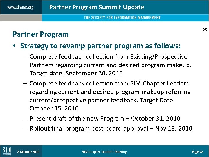Partner Program Summit Update 25 Partner Program • Strategy to revamp partner program as