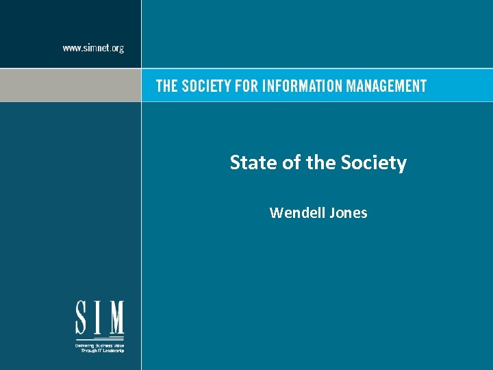 State of the Society Wendell Jones 