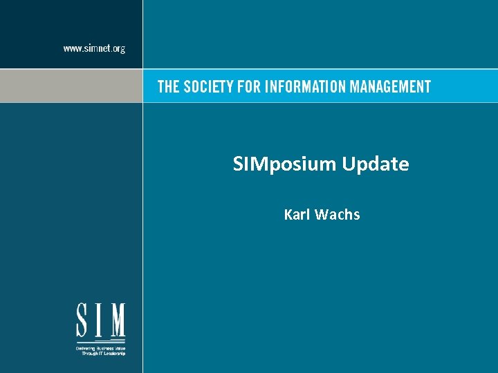 SIMposium Update Karl Wachs 