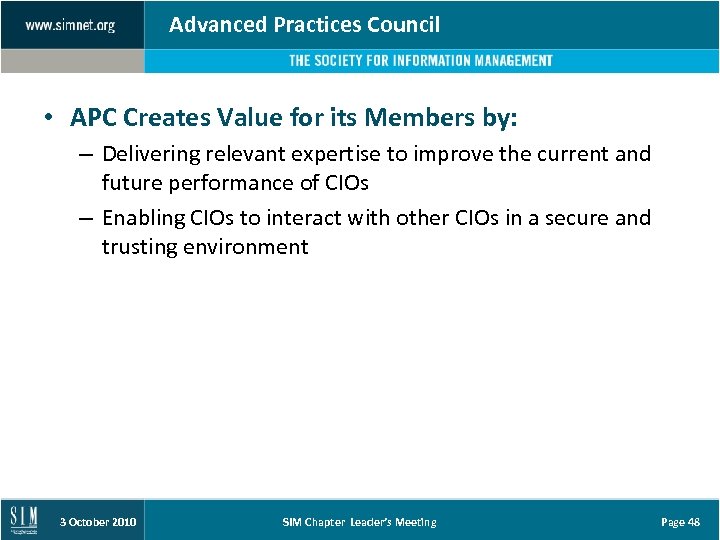 Advanced Practices Council • APC Creates Value for its Members by: – Delivering relevant