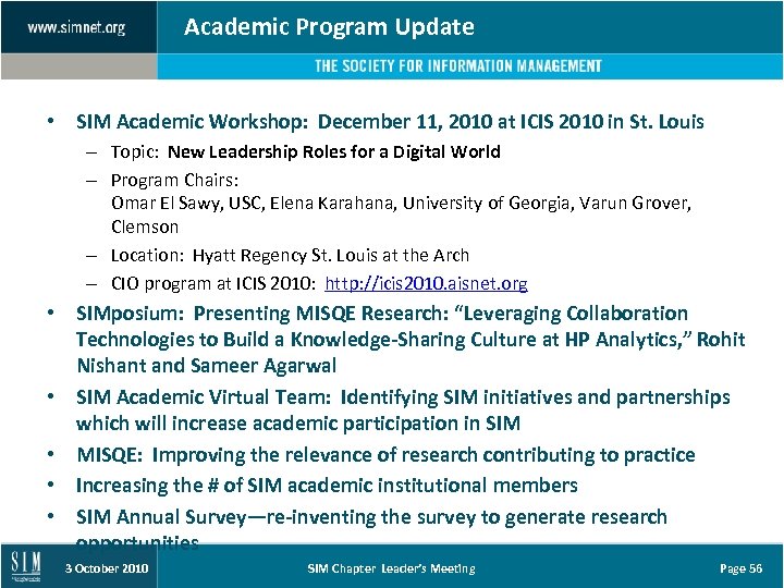 Academic Program Update • SIM Academic Workshop: December 11, 2010 at ICIS 2010 in