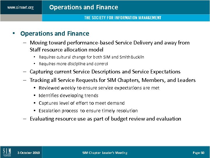 Operations and Finance • Operations and Finance – Moving toward performance-based Service Delivery and