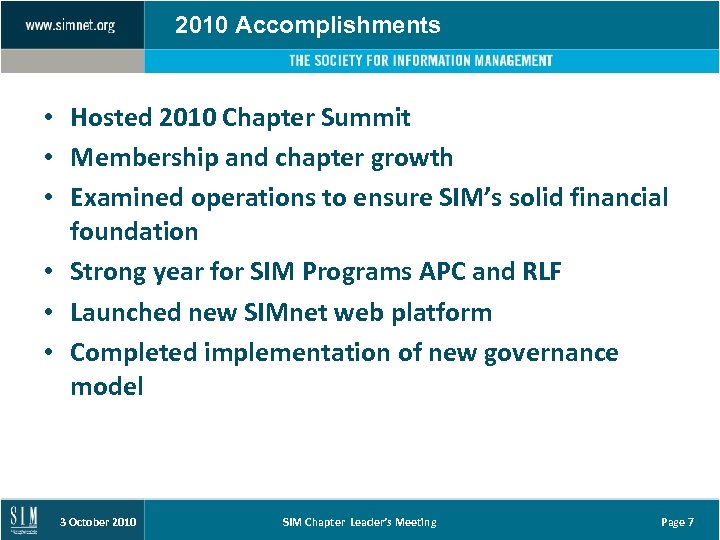 2010 Accomplishments • Hosted 2010 Chapter Summit • Membership and chapter growth • Examined