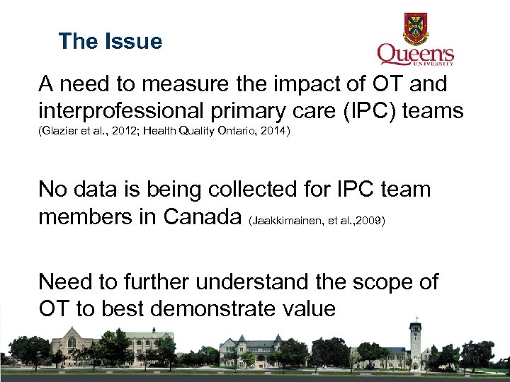 The Issue A need to measure the impact of OT and interprofessional primary care
