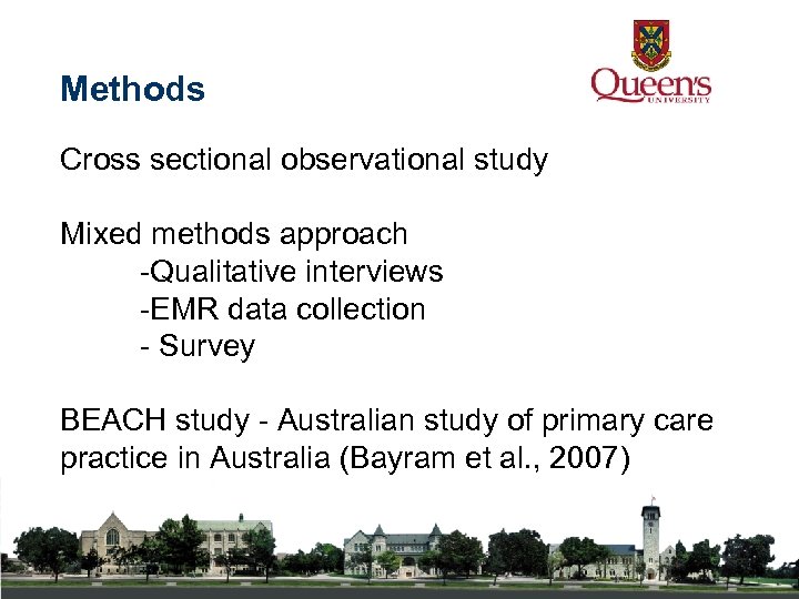 Methods Cross sectional observational study Mixed methods approach -Qualitative interviews -EMR data collection -