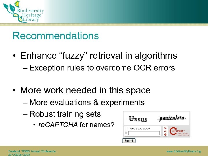 Recommendations • Enhance “fuzzy” retrieval in algorithms – Exception rules to overcome OCR errors