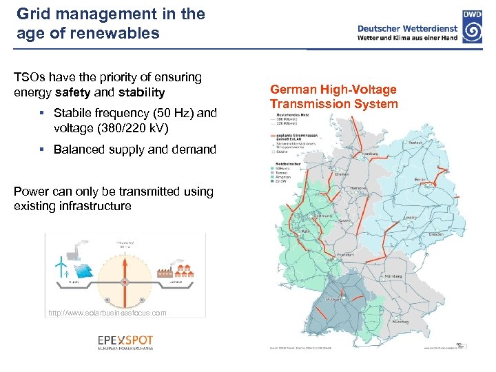 Grid management in the age of renewables TSOs have the priority of ensuring energy
